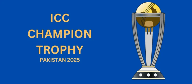 ICC Champions Trophy 2025: Schedule, Venue, Teams List, Format, & Groups