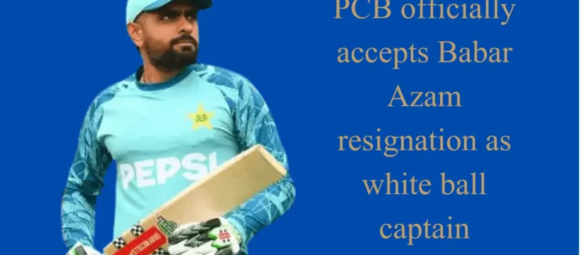 PCB officially accepts Babar Azam resignation as white ball captain